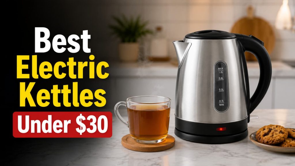 Best Electric Kettles Under $30